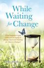 While Waiting for Change By Cecilia Thomas Cover Image