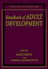 Handbook of Adult Development By Jack Demick (Editor), Carrie Andreoletti (Editor) Cover Image