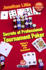 Secrets of Professional Tournament Poker, Volume 2: Stages of the Tournament (D&B Poker) By Jonathan Little Cover Image