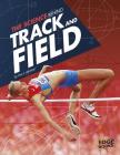 The Science Behind Track and Field (Science of the Summer Olympics) By Lisa J. Amstutz Cover Image
