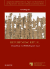 Repurposing Ritual: Pap. Berlin P. 10480-82: A Case Study from Middle Kingdom Asyut By Ilona Regulski, Myriam Krutzsch (Contribution by) Cover Image