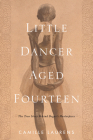Little Dancer Aged Fourteen: The True Story Behind Degas's Masterpiece By Camille Laurens, Willard Wood (Translated by) Cover Image