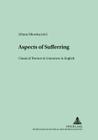 Aspects of Sufferring: Classical Themes in Literature in English By Jacek Fisiak (Editor), Liliana Sikorska (Editor) Cover Image