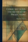 Conic Sections. the Method of Projections Cover Image
