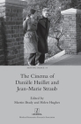 The Cinema of Danièle Huillet and Jean-Marie Straub (Moving Image #14) By Martin Brady (Editor), Helen Hughes (Editor) Cover Image
