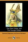 The Elder Eddas, and the Younger Eddas (Illustrated Edition) (Dodo Press) By Saemund Sigfusson, Snorre Sturleson, Benjamin Thorpe (Translator) Cover Image