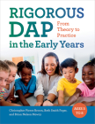 Rigorous Dap in the Early Years: From Theory to Practice By Christopher Pierce Brown, Beth Smith Feger, Brian Nelson Mowry Cover Image