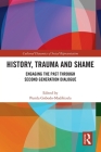 History, Trauma and Shame: Engaging the Past through Second Generation Dialogue (Cultural Dynamics of Social Representation) Cover Image
