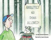 Absolutely No Dogs Allowed Cover Image
