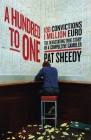 A Hundred to One: 100 Convictions. 1 Million Euro. the Devastating True Story of a Compulsive Gambler Cover Image