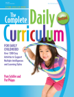 The Complete Daily Curriculum for Early Childhood, Revised: Over 1200 Easy Activities to Support Multiple Intelligences and Learning Styles Cover Image