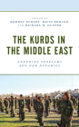 The Kurds in the Middle East: Enduring Problems and New Dynamics By Mehmet Gurses (Editor), David Romano (Editor), Michael M. Gunter (Editor) Cover Image