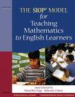 The Siop Model for Teaching Mathematics to English Learners By Jana Echevarria, Maryellen Vogt, Deborah Short Cover Image