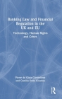 Banking Law and Financial Regulation in the UK and EU: Technology, Human Rights and Crises Cover Image