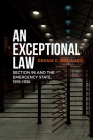 An Exceptional Law: Section 98 and the Emergency State, 1919-1936 (Canadian Social History) By Dennis G. Molinaro Cover Image