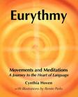 Eurythmy Movements and Meditations: A Journey to the Heart of Language Cover Image