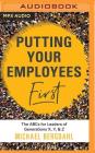 Putting Your Employees First: The Abc's for Leaders of Generations X, Y, & Z Cover Image