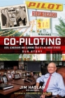 Co-Piloting: Luck, Leadership, and Learning That It's All about Others: Our Story By Jim Haslam, John Driver, Bill Haslam (Foreword by) Cover Image