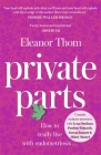 Private Parts: How To Really Live With Endometriosis Cover Image