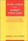 Sunk Costs and Market Structure: Price Competition, Advertising, and the Evolution of Concentration Cover Image