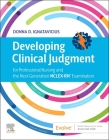 Developing Clinical Judgment for Professional Nursing and the Next-Generation Nclex-Rn(r) Examination Cover Image