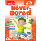 The Never-Bored Kid Book 2, Age 6 - 7 Workbook By Evan-Moor Educational Publishers Cover Image