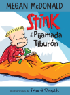 Stink y la pijamada tiburón / Stink and the Shark Sleepover By Megan McDonald, Peter H. Reynolds Cover Image