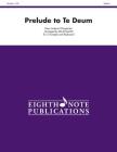 Prelude to Te Deum: Part(s) (Eighth Note Publications) By Marc-Antoine Charpentier (Composer), David Marlatt (Composer) Cover Image