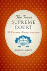 The Texas Supreme Court: A Narrative History, 1836-1986 Cover Image