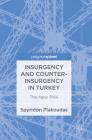 Insurgency and Counter-Insurgency in Turkey: The New Pkk By Spyridon Plakoudas Cover Image