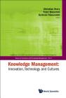 Knowledge Management: Innovation, Technology and Cultures - Proceedings of the 2007 International Conference (Innovation and Knowledge Management #6) Cover Image