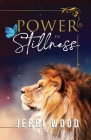Power in Stillness By Jerri Wood Cover Image