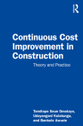 Continuous Cost Improvement in Construction: Theory and Practice By Udayangani Kulatunga, Bankole Awuzie, Temitope Seun Omotayo Cover Image