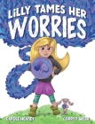 Lilly Tames Her Worries Cover Image