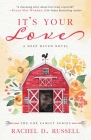 It's Your Love: A Deep Haven Novel By Rachel D. Russell, Susan May Warren (Editor) Cover Image