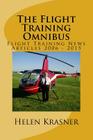 The Flight Training Omnibus: Flight Training News Articles 2006 - 2015 By Helen Krasner Cover Image