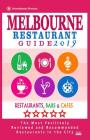Melbourne Restaurant Guide 2019: Best Rated Restaurants in Melbourne - 500 restaurants, bars and cafés recommended for visitors, 2019 By Arthur W. Groom Cover Image