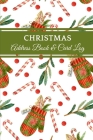 Christmas Address Book & Card Log: Organizer & Address Record Book For Track Sending And Receiving Holiday Cards, - A-Z Tabs - 10 Year Tracker - 140 P By Stunning Life Created Cover Image