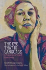 Eye That Is Language: A Transatlantic View of Eudora Welty By Danièle Pitavy-Souques, Pearl Amelia McHaney (Editor) Cover Image