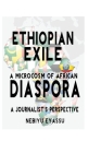 Ethiopian Exile: A microcosm of African Diaspora By Nebiyu Eyassu Cover Image