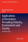 Applications in Electronics Pervading Industry, Environment and Society: Applepies 2016 (Lecture Notes in Electrical Engineering #429) By Alessandro De Gloria (Editor) Cover Image