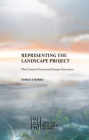 Representing the Landscape Project: The Creative Process and Design Education By Daniele Stefáno Cover Image