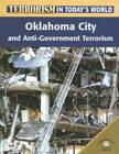 Oklahoma City and Anti-Government Terrorism (Terrorism in Today's World) By Michael Paul Cover Image