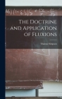 The Doctrine and Application of Fluxions Cover Image