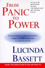 From Panic to Power: Proven Techniques to Calm Your Anxieties, Conquer Your Fears, and Put You in Control of Your Life By Lucinda Bassett Cover Image