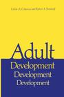 Adult Development: A New Dimension in Psychodynamic Theory and Practice (Critical Issues in Psychiatry) By Calvin a. Colarusso, Robert a. Nemiroff Cover Image