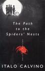 The Path to the Spiders' Nests: Revised Edition By Italo Calvino Cover Image