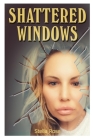 Shattered Windows: A memoir Cover Image