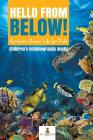Hello from Below!: Fantastic Ocean Life for Kids Children's Oceanography Books By Baby Professor Cover Image
