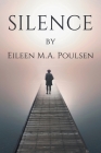 Silence By Eileen M. a. Poulsen Cover Image